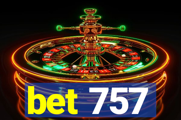 bet 757